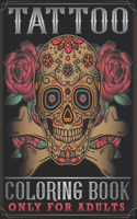 Tattoo Coloring Book - Only For Adults
