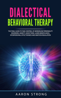 Dialectical Behavioral Therapy