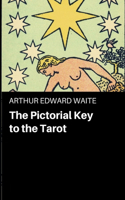 The Pictorial Key To The Tarot Illustrated