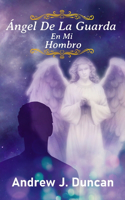 Ángel De La Guarda En Mi Hombro