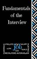 Fundamentals of the Interview