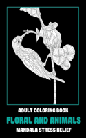 Adult Coloring Book Floral and Animals - Mandala Stress Relief