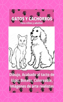 GATOS Y CACHORROS - Para niños y adultos