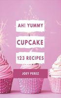 Ah! 123 Yummy Cupcake Recipes