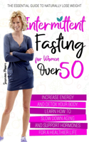 Intermittent Fasting for Women Over 50