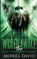 Wicked Awake Too