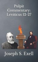 Pulpit Commentary: Leviticus 12-27