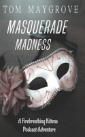 Masquerade Madness
