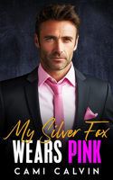 My Silver Fox Wears Pink