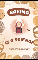 Baking is Science