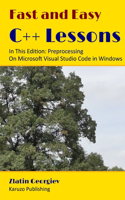 Fast and Easy C++ Lessons In This Edition