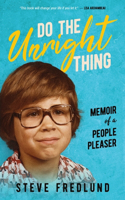 Do the Unright Thing: Memoir of a People Pleaser