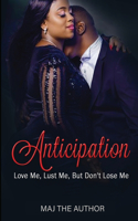 Anticipation