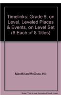 Timelinks: Grade 5, on Level, Leveled Places & Events, on Level Set (6 Each of 8 Titles)