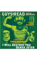 Guys Read: I Will Destroy You, Derek Jeter