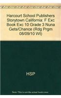 Harcourt School Publishers Storytown California: F Exc Book Exc 10 Grade 3 Nuna Gets/Chance: F Exc Book Exc 10 Grade 3 Nuna Gets/Chance