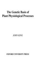Genetic Basis of Plant Physiological Processes