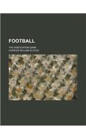 Football; The Association Game: (English)