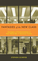 Fantasies of the New Class