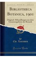Bibliotheca Botanica, 1901, Vol. 10