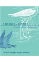 Semantic Cognition: A Parallel Distributed Processing Approach(A Bradford Book)