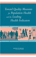 Toward Quality Measures for Population Health and the Leading Health Indicators