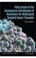 Policy Issues in the Development and Adoption of Biomarkers for Molecularly Targeted Cancer Therapies
