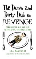 Down and Dirty Dish on Revenge