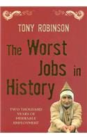 The Worst Jobs in History: Two Thousand Years of Miserable Employment