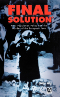 'Final Solution': Nazi Population Policy & the Murder of the European Jews