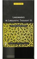 Landmarks in Linguistic Thought Volume III