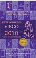 Super Horoscope Virgo: August 22-September 22: August 22 - September 22
