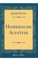 Homerische AufsÃ¤tze (Classic Reprint)