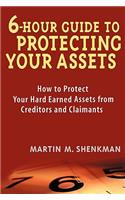6-Hour Guide to Protecting Your Assets