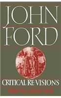 John Ford: Critical Re-Visions: Critical Re-Visions