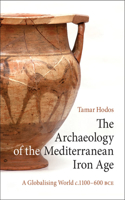 Archaeology of the Mediterranean Iron Age