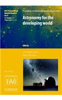 Astronomy for the Developing World (IAU XXVI GA SPS5)