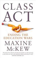 Class ACT: Ending the Education Wars