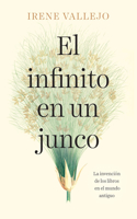 Infinito En Un Junco / Papyrus: The Invention of Books in the Ancient World