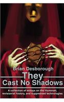 They Cast No Shadows