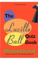Lucille Ball Quiz Book