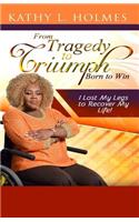 From Tragedy to Triumph