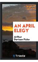 An April Elegy