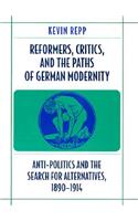 Reformers, Critics, and the Paths of German Modernity