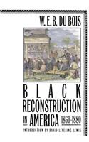 Black Reconstruction in America 1860-1880