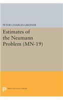 Estimates of the Neumann Problem. (MN-19), Volume 19