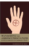 Wandering the Ambidextrous Path