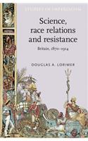 Science, Race Relations and Resistance