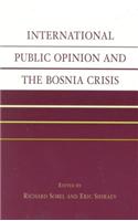 International Public Opinion and the Bosnia Crisis