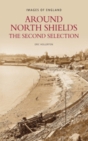 Around North Shields: The Second Selection